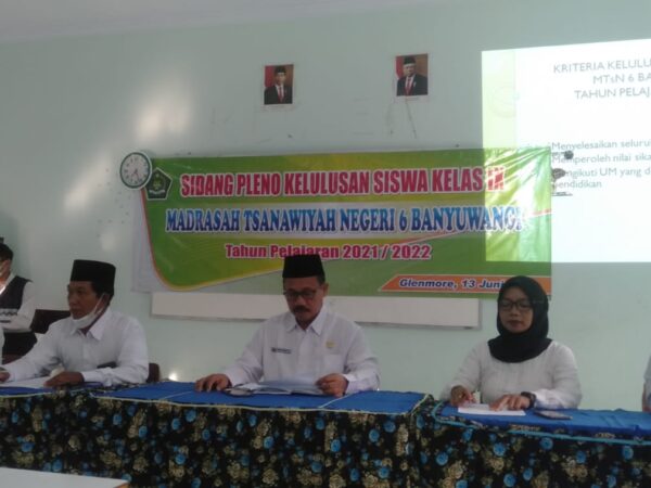 RAPAT KELULUSAN SISWA-SISWI KELAS IX MTsn 6 BANYUWANGI TAHUN PELAJARAN 2021/2022